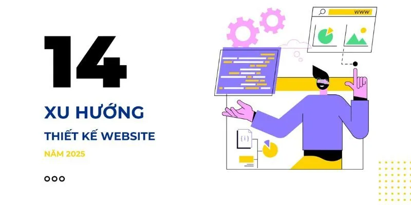 Cập nhật các xu hướng thiết kế web sáng tạo mới nhất